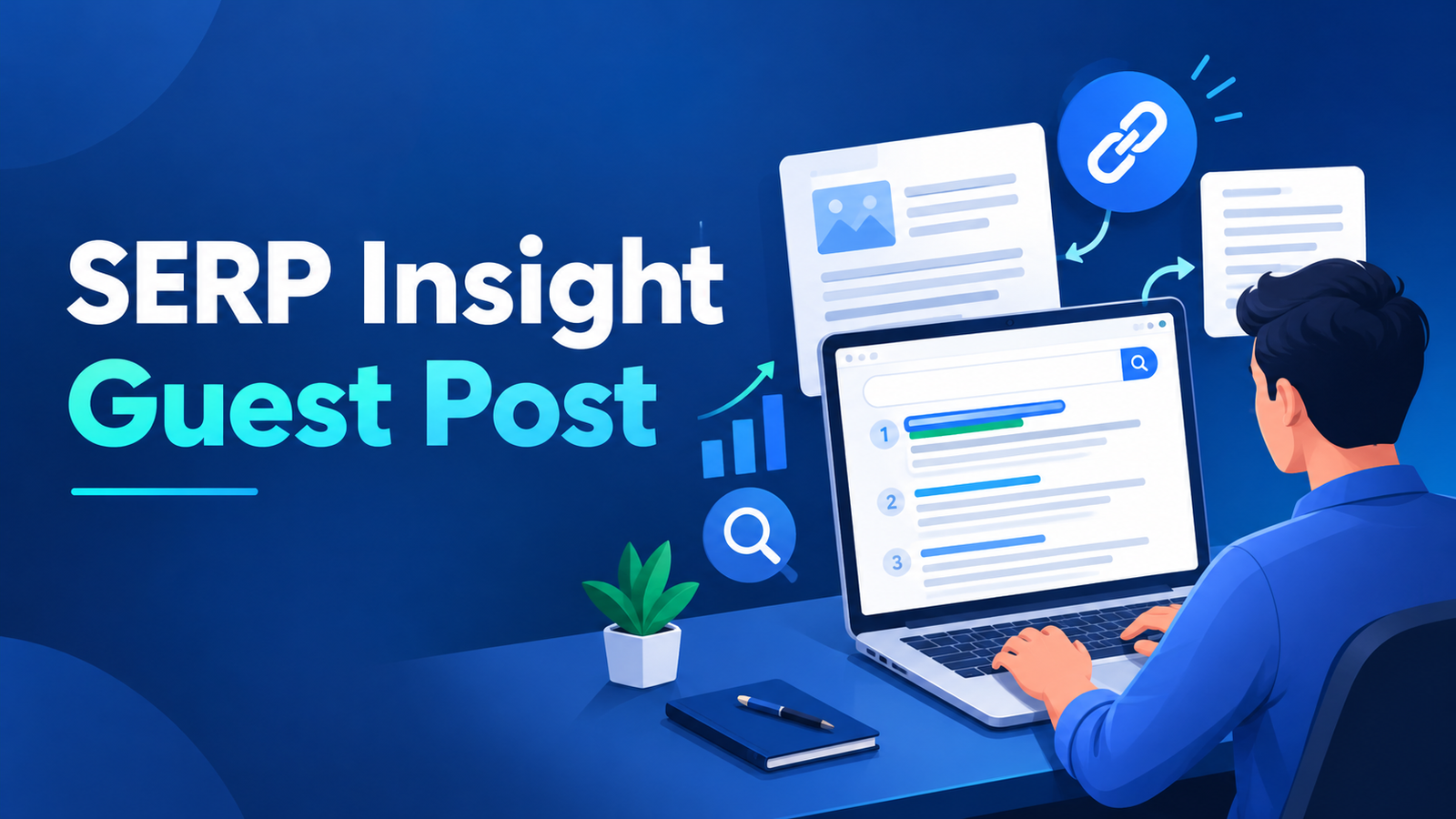 SERP Insight Guest Post: A Complete Guide to Smarter Link Building